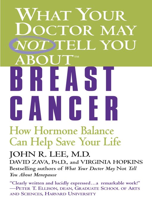 Title details for What Your Doctor May Not Tell You About Breast Cancer by John R. Lee - Available
